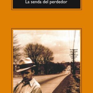 SENDA DEL PERDEDOR, LA