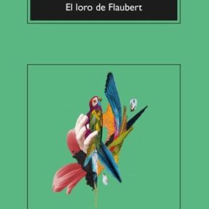 EL LORO DE FLAUBERT