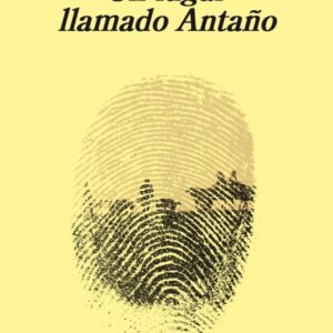 LUGAR LLAMADO ANTAÑO, UN