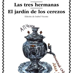 GAVIOTA, LA EL TIO VANIA LAS TRES HERMANAS EL JARDIN DE LOS CEREZOS