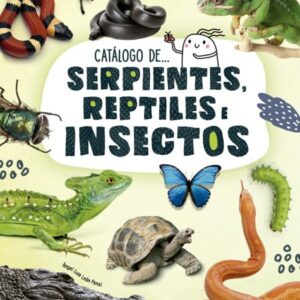 CATALOGO DE SERPIENTES, REPTILES E INSECTOS