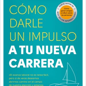 COMO DARLE UN IMPULSO A TU NUEVA CARRERA