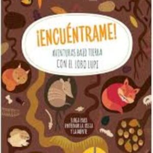 ¡ENCUÉNTRAME! AVENTURAS BAJO TIERRA CON EL LOBO LUPI