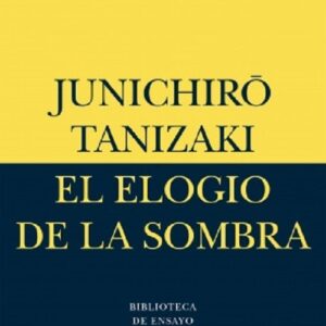 EL ELOGIO DE LA SOMBRA