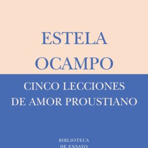 CINCO LECCIONES DE AMOR PROUSTIANO