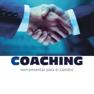 COACHING. HERRAMIENTAS PARA EL CAMBIO