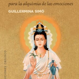 MENSAJES DE LA MAESTRA KWAN YIN PARA LA ALQUIMIA DE LAS EMOCIONES