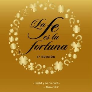 La fe es tu fortuna