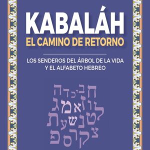 KABALAH, EL CAMINO DEL RETORNO
