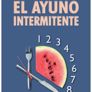 AYUNO INTERMITENTE, EL