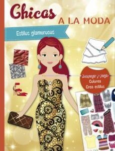 CHICAS A LA MODA: ESTILOS GLAMUROSOS