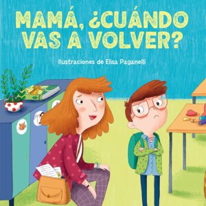 MAMA, ¿CUANDO VAS A VOLVER?