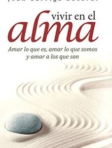 VIVIR EN EL ALMA
