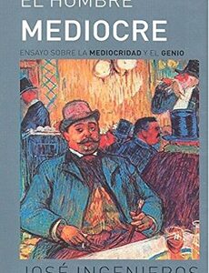 EL HOMBRE MEDIOCRE