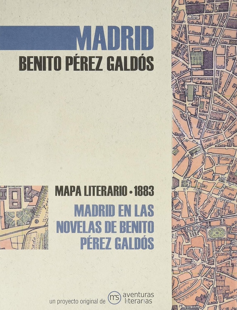 MAPA LITERARIO MADRID EN LAS NOVELAS DE  BENITO PEREZ GALDOS