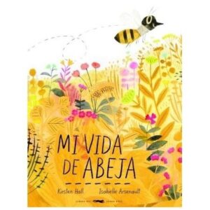 MI VIDA DE ABEJA