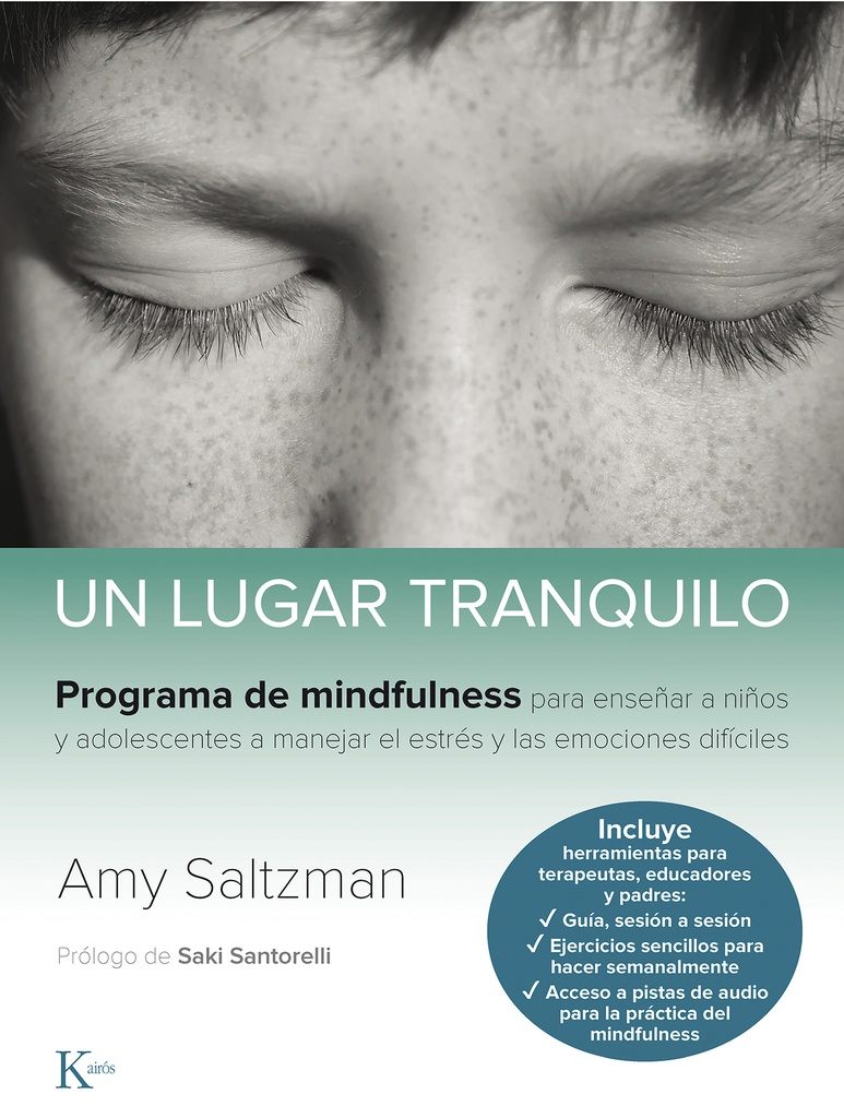 LUGAR TRANQUILO, UN (PROGRAMA DE MINDFULNES PARA ENSEÑAR A NIÑOS Y ADOLESCENTES A MANEJAR EL ESTRES