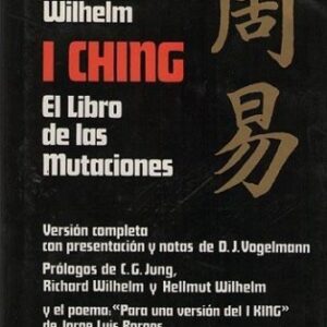 I CHING EL LIBRO DE LAS MUTACIONES