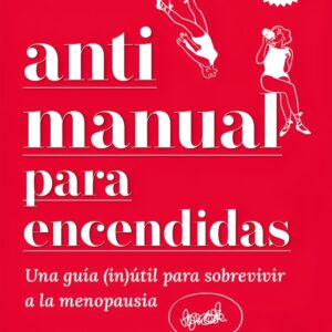Antimanual para encendidas