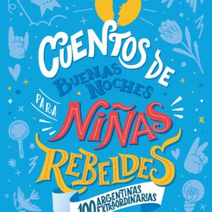 Cuentos de buenas noches para niñas rebeldes-Ed. A