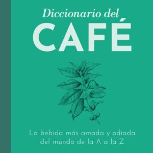 DICCIONARIO DEL CAFE