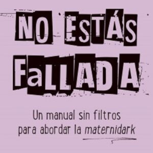 NO ESTÁS FALLADA