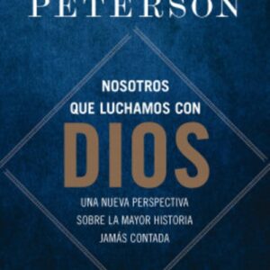 NOSOTROS QUE LUCHAMOS CON DIOS