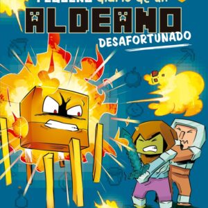 MINECRAFT. PEQUEÑO DIARIO DE UN ALDEANO DESAFORTUNADO