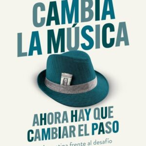 CAMBIA LA MÚSICA. AHORA HAY QUE CAMBIAR EL PASO