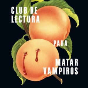 GUÍA DEL CLUB DE LECTURA PARA MATAR VAMPIROS