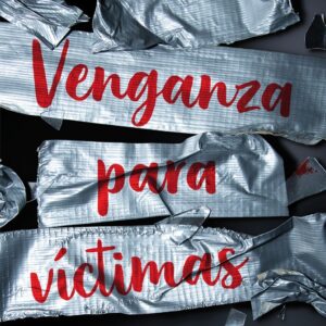 VENGANZA PARA VICTIMAS