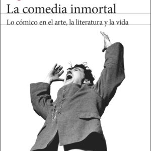 LA COMEDIA INMORTAL