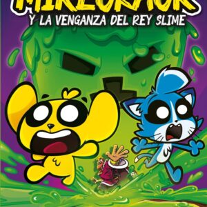 MIKECRACK Y LA VENGANZA DEL REY SLIME. LAS PERRERIAS DE MIKE 3