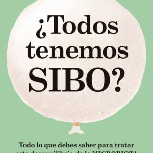 ¿Todos tenemos SIBO? Todo lo que debes saber para tratar este desequilibrio de la microbiota