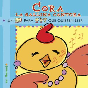 CORA LA GALLINA CANTORA COLECCION YO LEO