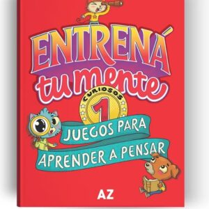 ENTRENÁ TU MENTE 1. CURIOSOS