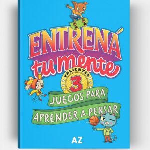 ENTRENA TU MENTE. VALIENTES 3. JUEGOS PARA APRENDER A PENSAR