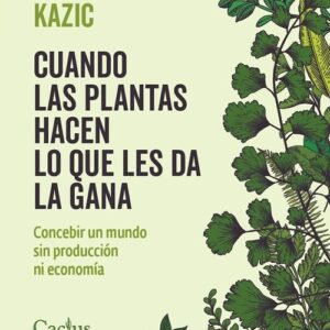 CUANDO LAS PLANTAS HACEN LO QUE LES DA LA GANA