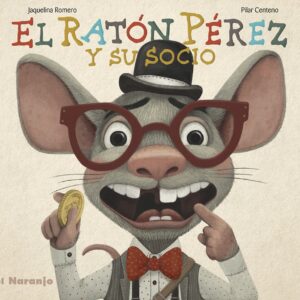 EL RATÓN PÉREZ Y SU SOCIO