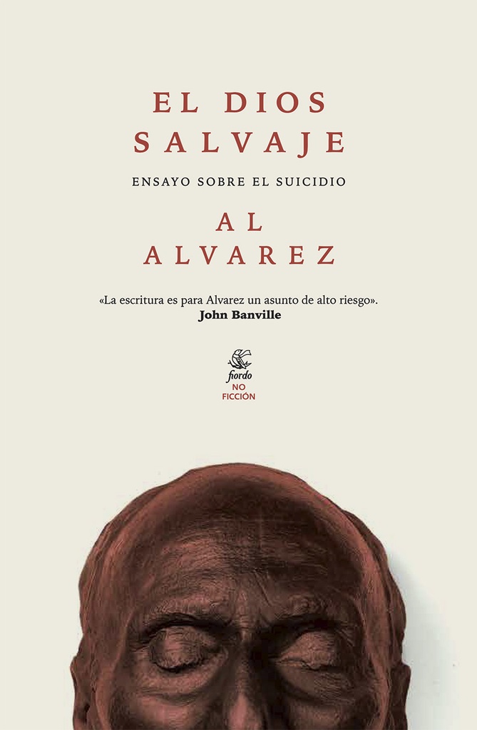 DIOS SALVAJE. ENSAYO SOBRE EL SUICIDIO, EL