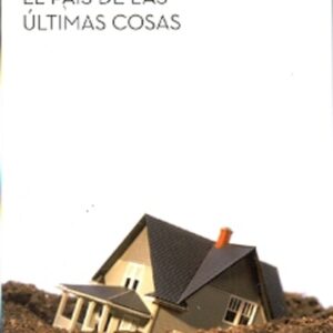 EL PAIS DE LAS ULTIMAS COSAS