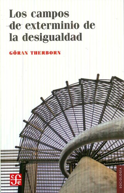 CAMPOS DE EXTERMINIO DE LA DESIGUALDAD, LOS
