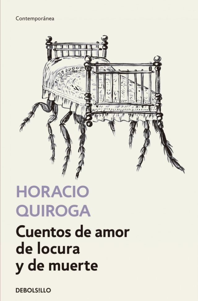 CUENTOS DE AMOR DE LOCURA Y DE MUERTE