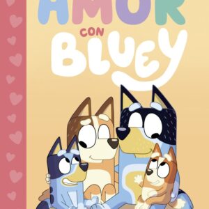 BLUEY. AMOR CON BLUE