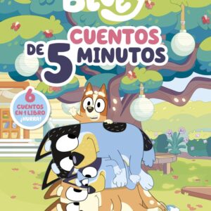 BLUEY. CUENTOS DE 5 MINUTOS