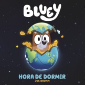 BLUEY. HORA DE DORMIR