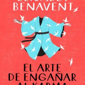 EL ARTE DE ENGAÑAR AL KARMA