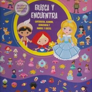 BUSCA Y ENCUENTRA. CAPERUCITA, ALADINO, CENICIENTA Y HANSEL Y GRETEL