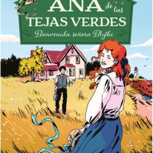 Ana de las Tejas Verdes 9. Bienvenida, Señora Blythe