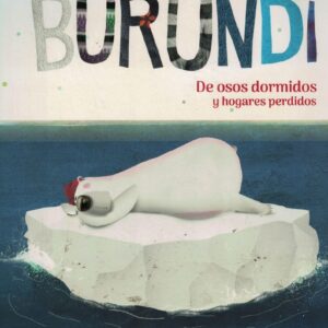 BURUNDI. DE OSOS DORMIDOS Y HOGARES PERDIDOS